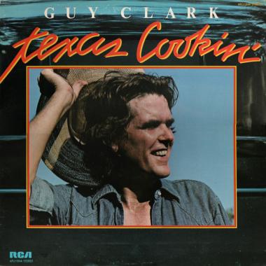 Guy Clark -  Texas Cookin'